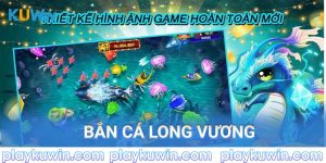 Bắn cá long vương