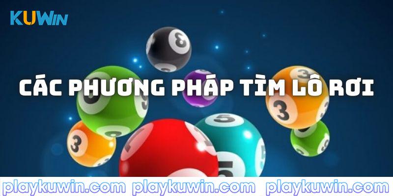 Các phương pháp giúp tìm kiếm lô rơi bất bại