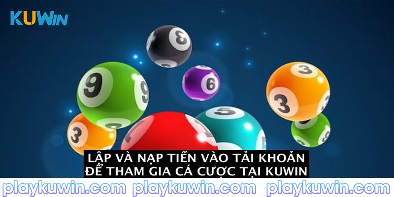 Lập tài khoản và nạp tiền để có thể tham gia cá cược lô đề