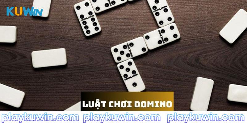 Luật chơi cơ bản mà anh em nên nắm được về Domino tại Kuwin