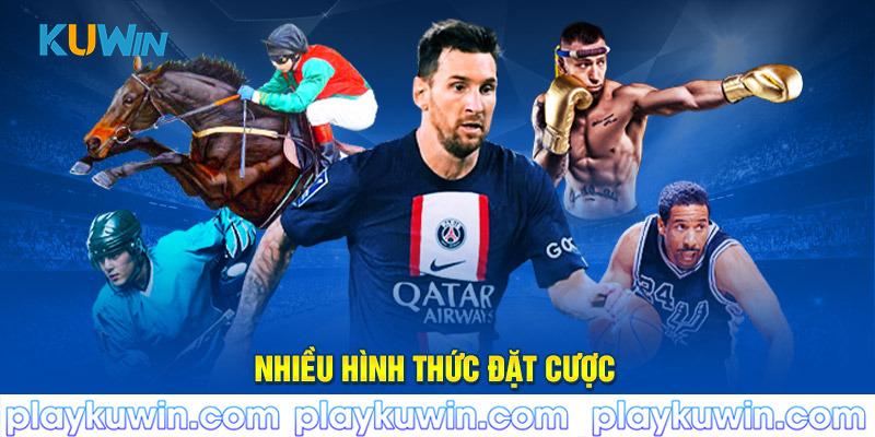 Thể thao kuwin có nhiều hình thức đặt cược