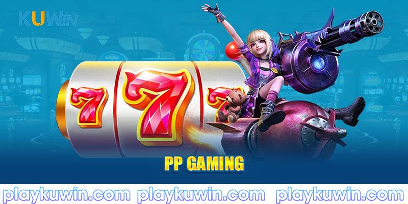 PP Gaming tại nổ hũ kuwin