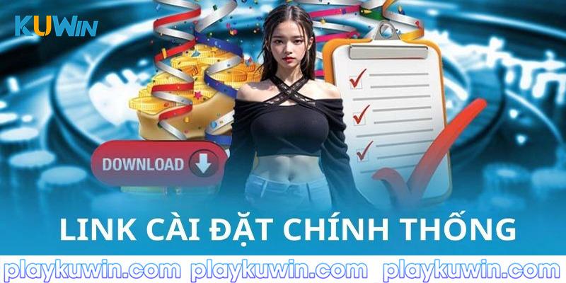 Người dùng phải cài đặt từ link đáng tin cậy mà nhà cái cung cấp