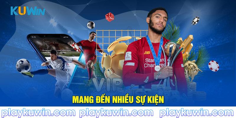 Thể thao kuwin mang đến nhiều sự kiện