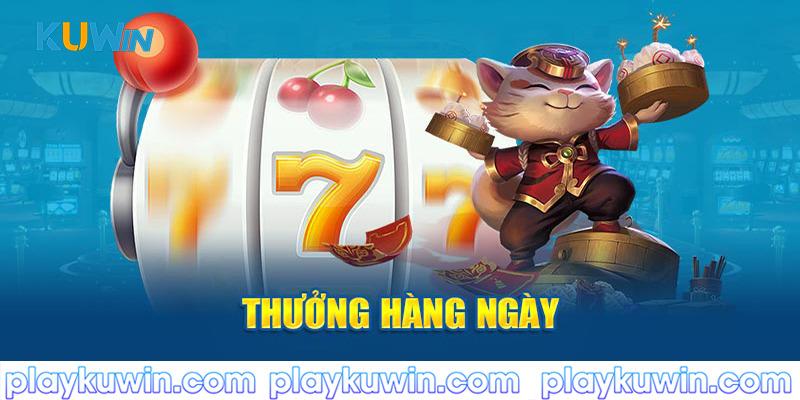 Thưởng hàng ngày tại nổ hũ kuwin